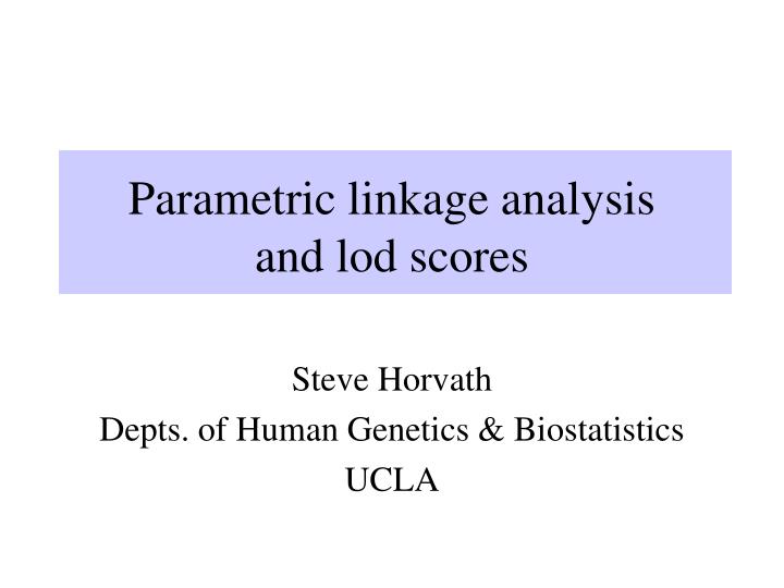 parametric linkage analysis and lod scores
