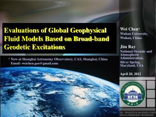 Evaluations of Global Geophysical Fluid Models Based on Broad-band Geodetic Excitations
