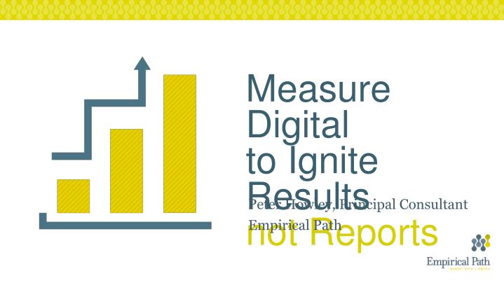 measure digital to ignite results not reports