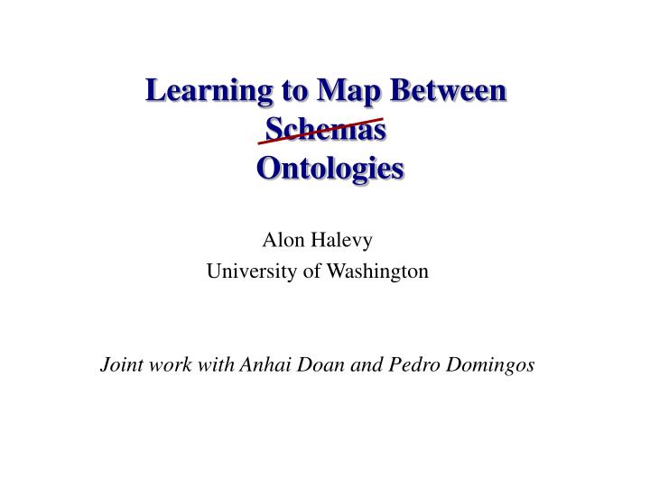 learning to map between schemas ontologies