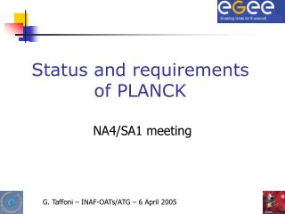 Status and requirements of PLANCK