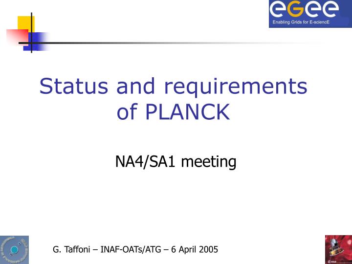 status and requirements of planck