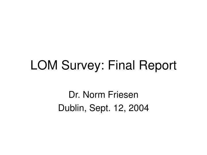 lom survey final report