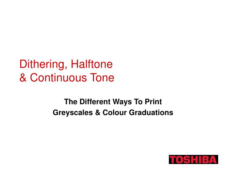 dithering halftone continuous tone