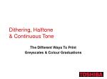 Dithering, Halftone &amp; Continuous Tone - slide 1
