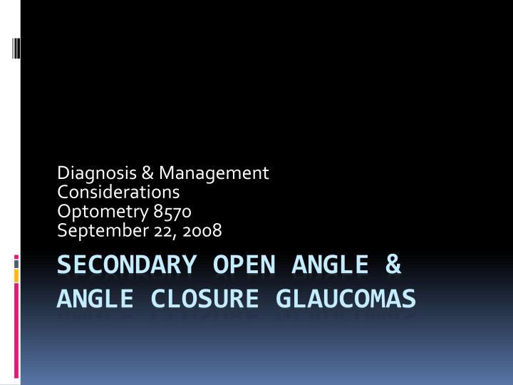 diagnosis management considerations optometry 8570 september 22 2008
