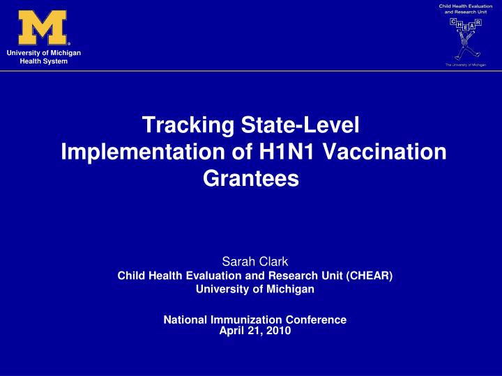 tracking state level implementation of h1n1 vaccination grantees