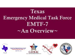 Texas Emergency Medical Task Force EMTF-7 ~An Overview~