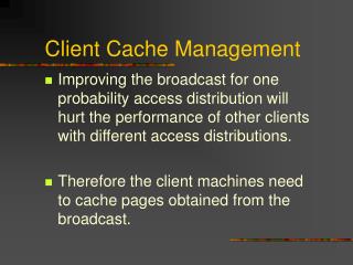 Client Cache Management