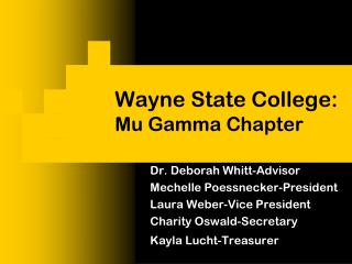 Wayne State College: Mu Gamma Chapter