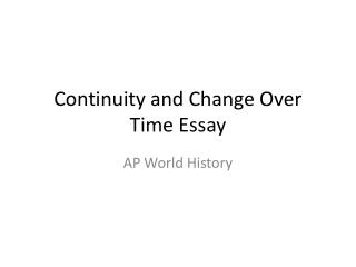 Continuity and Change Over Time Essay