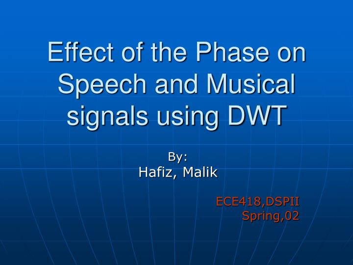 effect of the phase on speech and musical signals using dwt