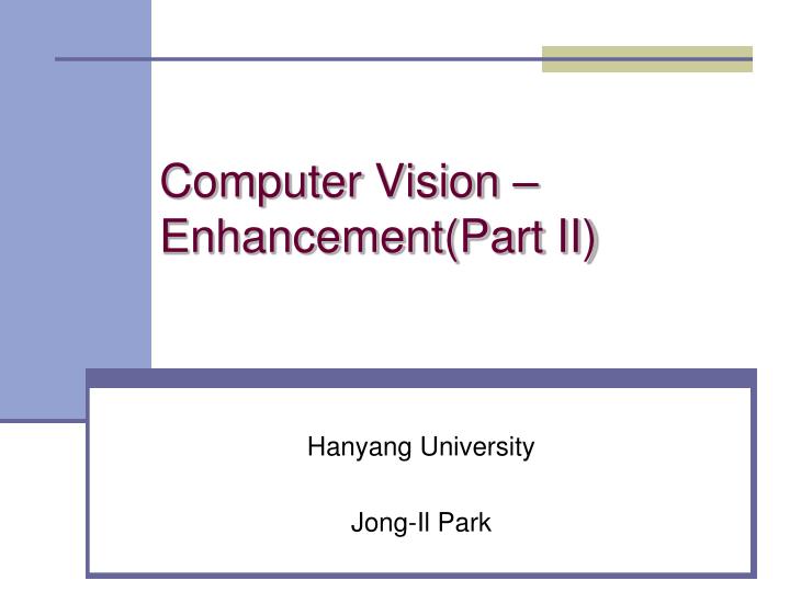computer vision enhancement part ii