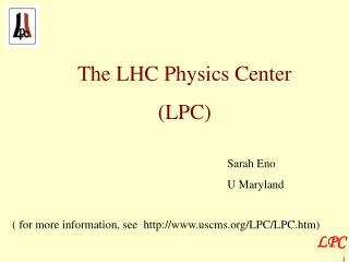 The LHC Physics Center (LPC)