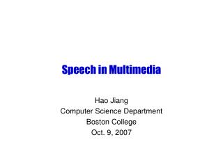 Speech in Multimedia