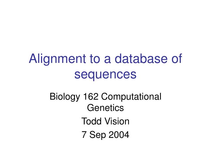 alignment to a database of sequences