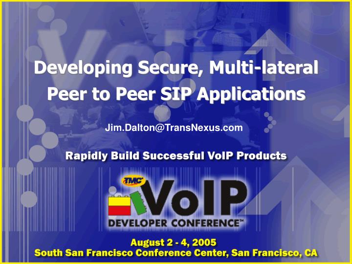 developing secure multi lateral peer to peer sip applications