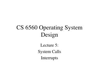 cs 6560 operating system design