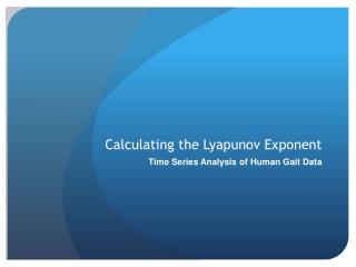 Calculating the Lyapunov Exponent