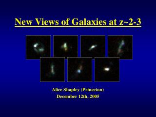 New Views of Galaxies at z~2-3