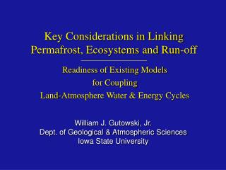 Key Considerations in Linking Permafrost, Ecosystems and Run-off