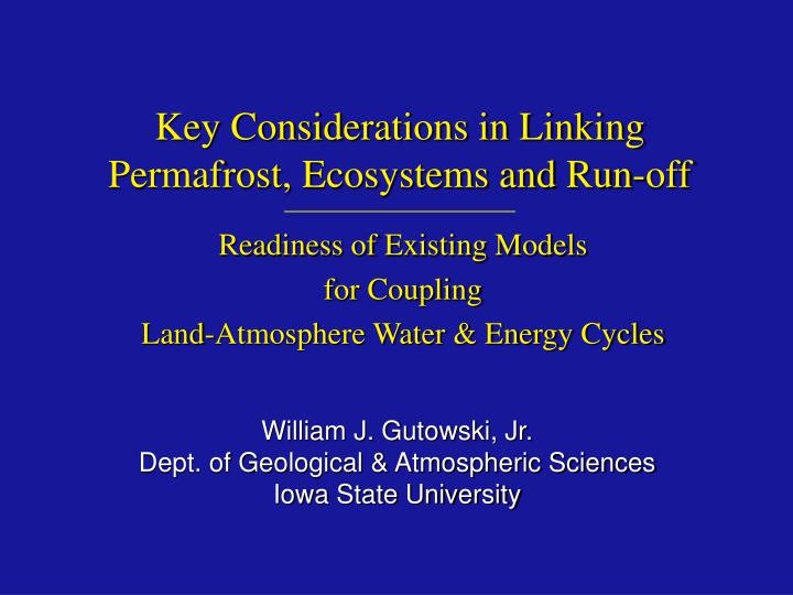 key considerations in linking permafrost ecosystems and run off