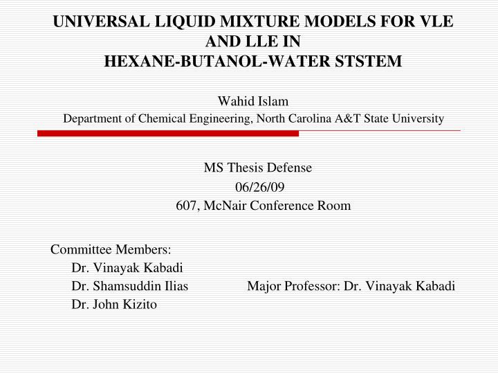 universal liquid mixture models for vle and lle in hexane butanol water ststem
