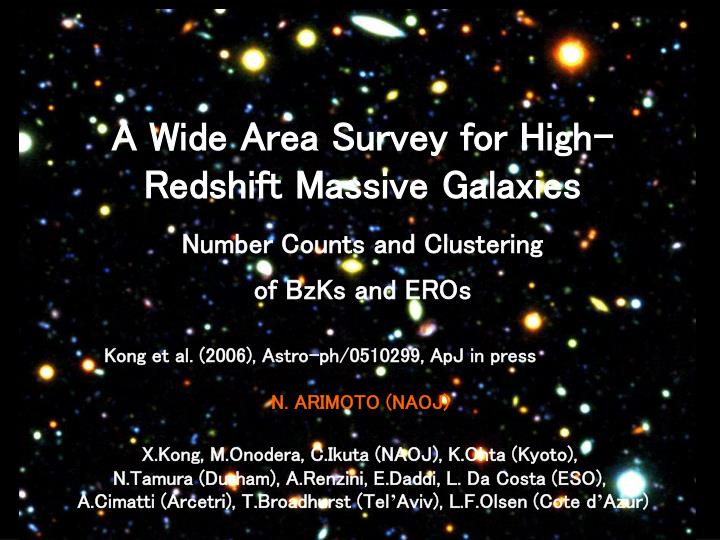 a wide area survey for high redshift massive galaxies number counts and clustering of bzks and eros