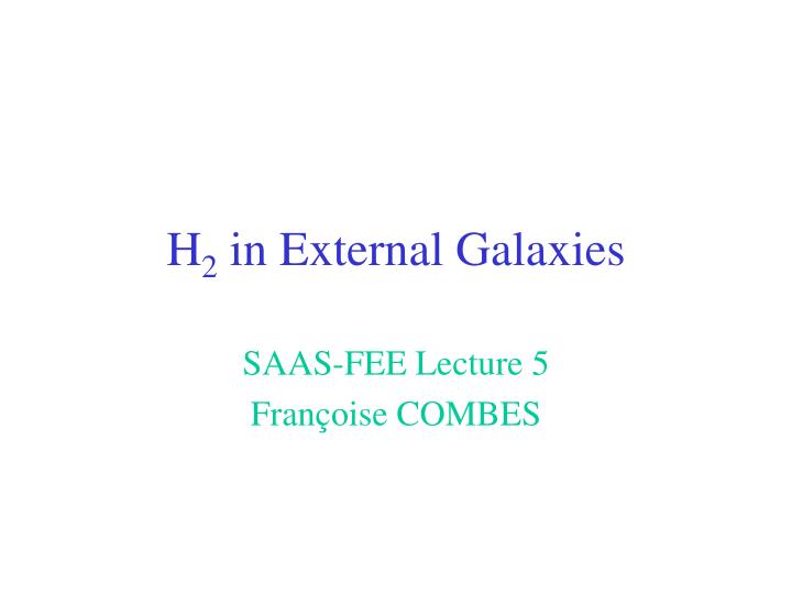 h 2 in external galaxies
