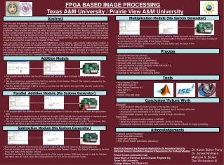 FPGA BASED IMAGE PROCESSING Texas A&amp;M University / Prairie View A&amp;M University