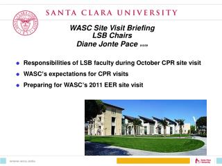 WASC Site Visit Briefing LSB Chairs Diane Jonte Pace 9/9/09