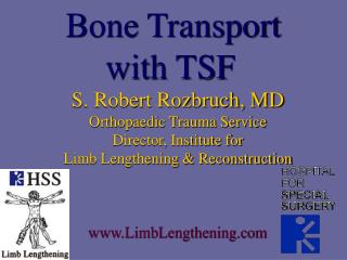 Bone Transport with TSF