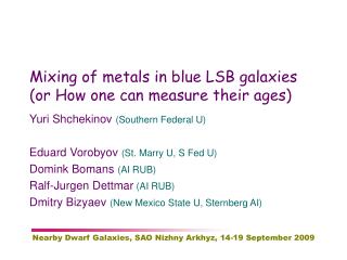 Mixing of metals in blue LSB galaxies ( or How one can measure their ages )