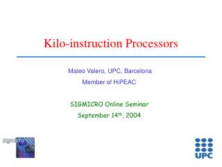 Kilo-instruction Processors