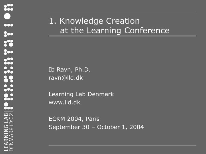 1 knowledge creation at the learning conference