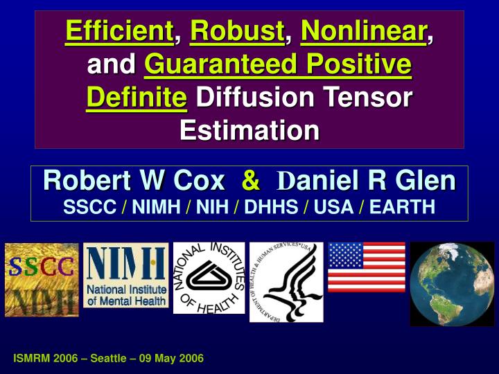 efficient robust nonlinear and guaranteed positive definite diffusion tensor estimation