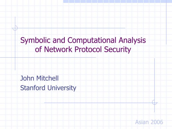 symbolic and computational analysis of network protocol security