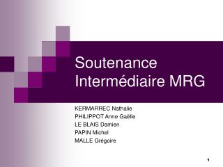 soutenance interm diaire mrg