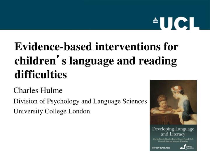 evidence based interventions for children s language and reading difficulties