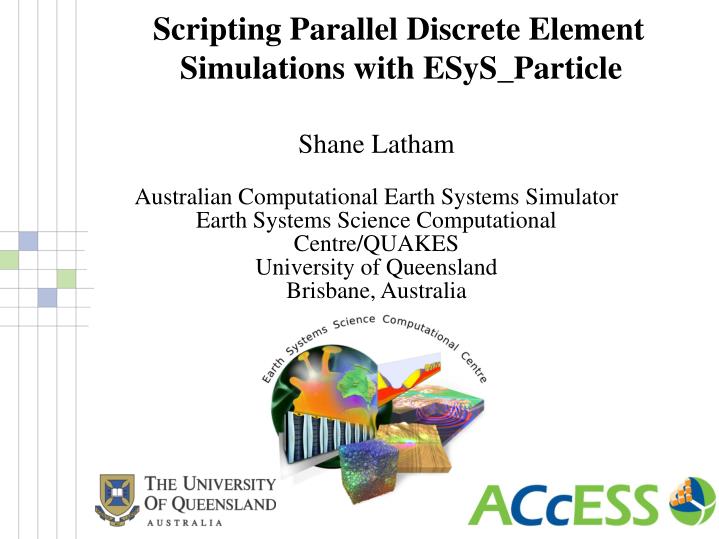 scripting parallel discrete element simulations with esys particle