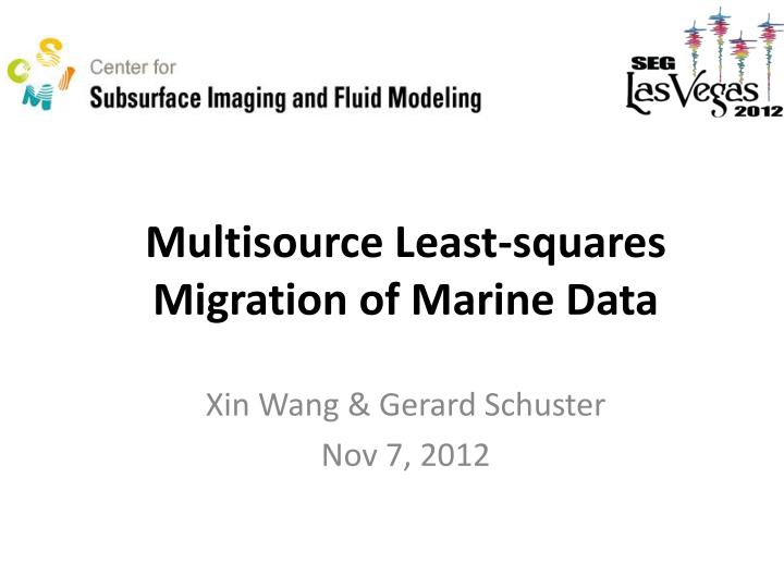 multisource least squares migration of marine data