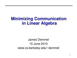 Minimizing Communication in Linear Algebra