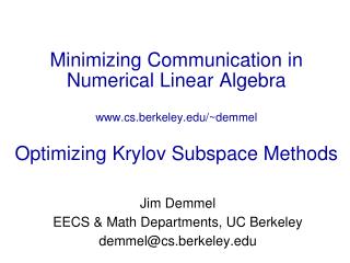 Minimizing Communication in Numerical Linear Algebra cs.berkeley/~demmel