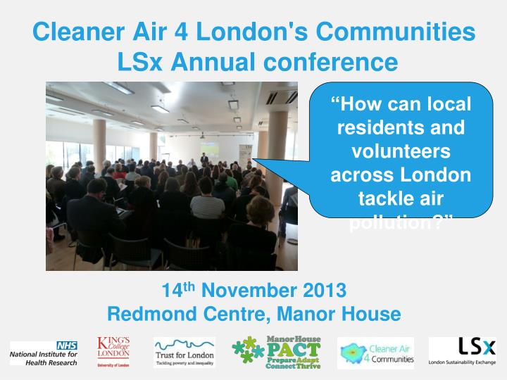 cleaner air 4 london s communities lsx annual conference