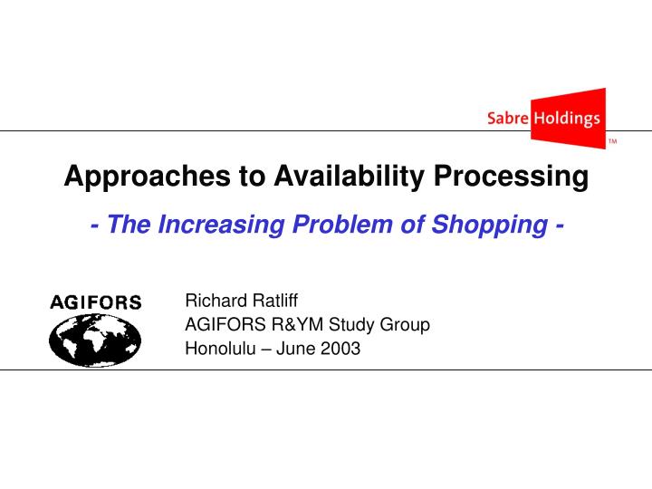 approaches to availability processing the increasing problem of shopping
