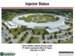 Injector Status - slide 1