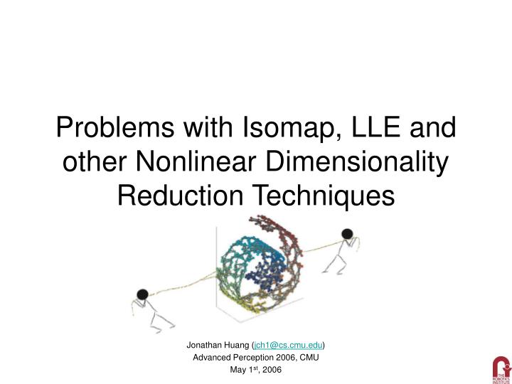 problems with isomap lle and other nonlinear dimensionality reduction techniques