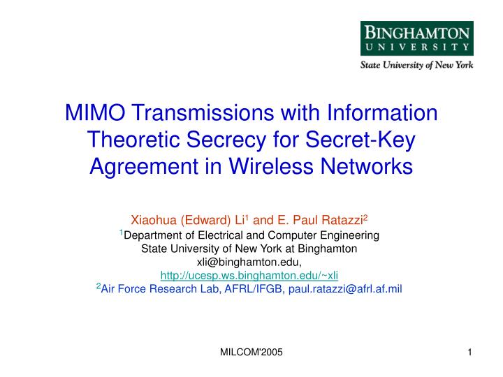 mimo transmissions with information theoretic secrecy for secret key agreement in wireless networks