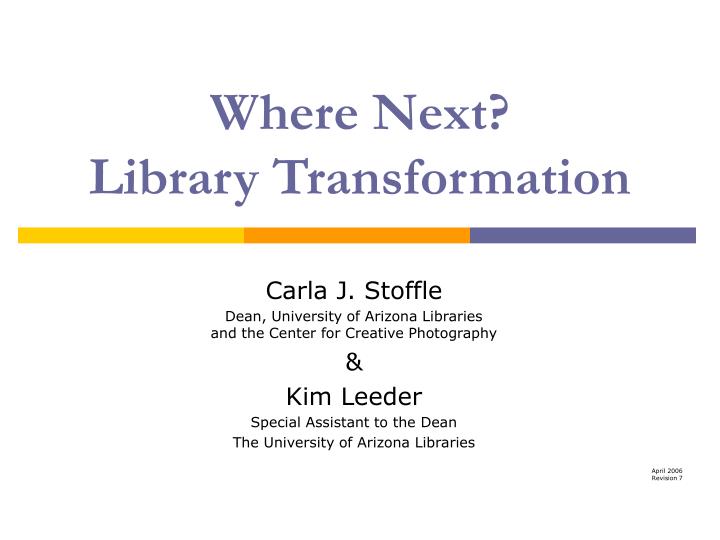 where next library transformation