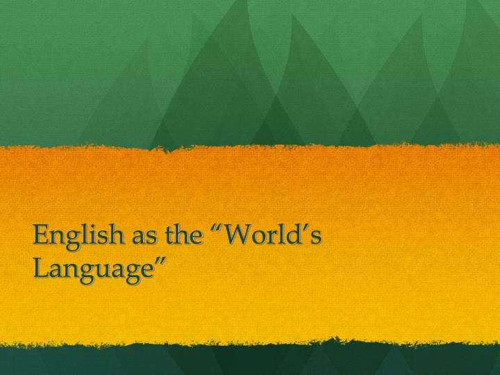 english as the world s language